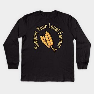 support your local farmer Kids Long Sleeve T-Shirt